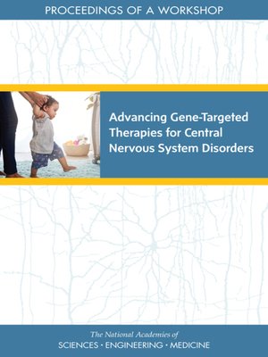 cover image of Advancing Gene-Targeted Therapies for Central Nervous System Disorders
